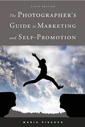 Stock image for The Photographer's Guide to Marketing and Self-Promotion for sale by HPB-Red