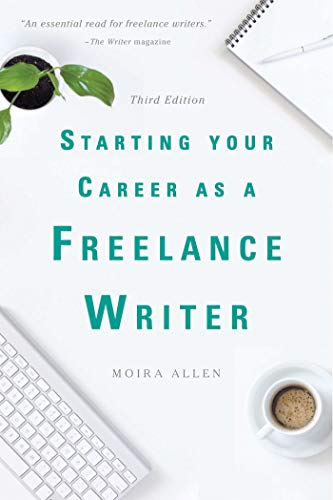 Stock image for Starting Your Career as a Freelance Writer for sale by Better World Books: West