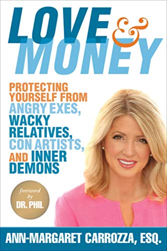 9781621535546: Love & Money: Protecting Yourself from Angry Exes, Wacky Relatives, Con Artists, and Inner Demons