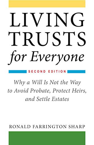 Beispielbild fr Living Trusts for Everyone: Why a Will Is Not the Way to Avoid Probate, Protect Heirs, and Settle Estates (Second Edition) zum Verkauf von BooksRun