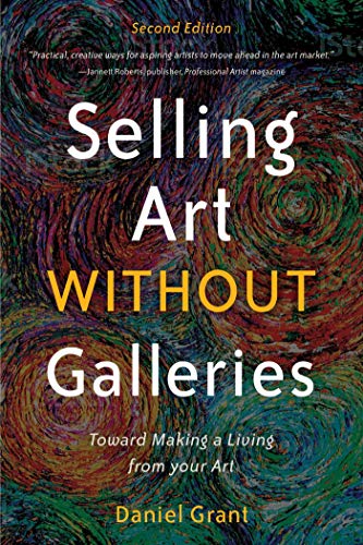 Beispielbild fr Selling Art without Galleries: Toward Making a Living from Your Art zum Verkauf von BooksRun