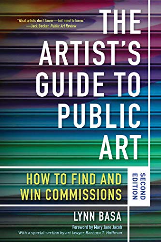 

The Artist's Guide to Public Art: How to Find and Win Commissions (Second Edition) [Soft Cover ]