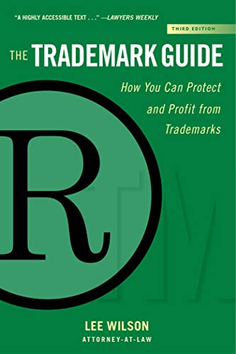 Stock image for The Trademark Guide: How You Can Protect and Profit from Trademarks (Third Edition) (Allworth Intellectual Property Made Easy) for sale by SecondSale