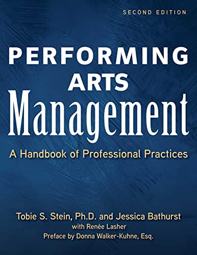 Beispielbild fr Performing Arts Management (Second Edition): A Handbook of Professional Practices zum Verkauf von BooksRun