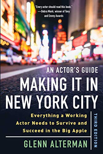 Stock image for An Actor's Guide?Making It in New York City, Third Edition: Everything a Working Actor Needs to Survive and Succeed in the Big Apple for sale by SecondSale