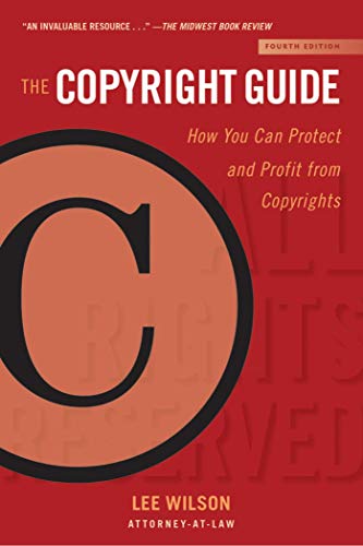 Beispielbild fr The Copyright Guide: How You Can Protect and Profit from Copyrights (Fourth Edition) (Allworth Intellectual Property Made Easy Series) zum Verkauf von BooksRun