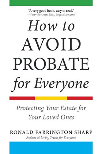 Stock image for How to Avoid Probate for Everyone: Protecting Your Estate for Your Loved Ones for sale by BooksRun