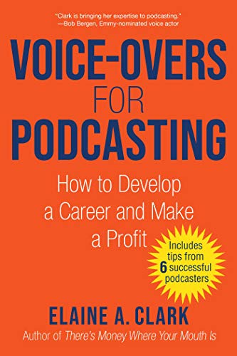 Stock image for Voice-Overs for Podcasting: How to Develop a Career and Make a Profit for sale by Bulk Book Warehouse