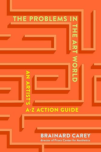 9781621537953: The Problems in the Art World: An Artist's A-Z Action Guide