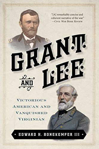 Imagen de archivo de Grant and Lee: Victorious American and Vanquished Virginian (Civil War Collection) a la venta por HPB-Emerald