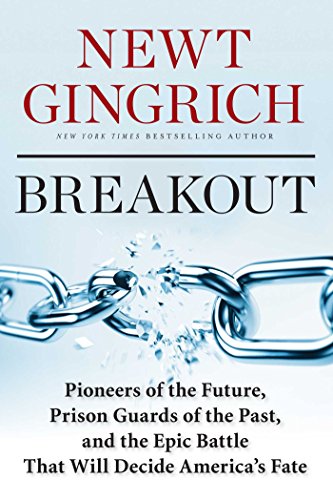 Beispielbild fr Breakout : Pioneers of the Future, Prison Guards of the Past, and the Epic Battle That Will Decide America's Fate zum Verkauf von Better World Books