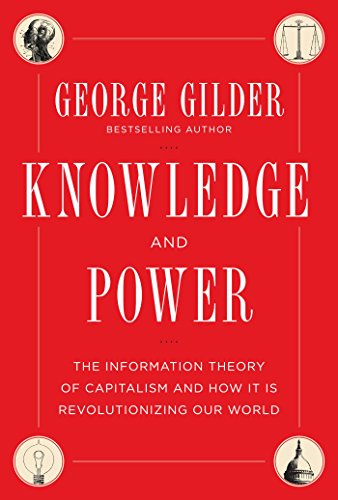 Stock image for Knowledge and Power: The Information Theory of Capitalism and How it is Revolutionizing our World for sale by SecondSale