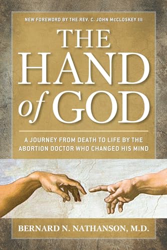 Stock image for Hand of God: A Journey from Death to Life by The Abortion Doctor Who Changed His Mind for sale by PlumCircle