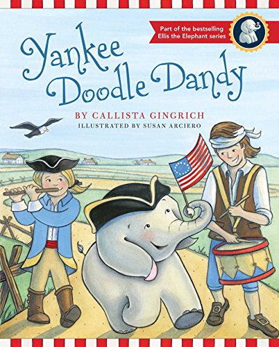 Beispielbild fr Yankee Doodle Dandy (3) (Ellis the Elephant) zum Verkauf von Wonder Book