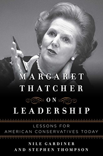 Imagen de archivo de Margaret Thatcher on Leadership: Lessons for American Conservatives Today a la venta por SecondSale