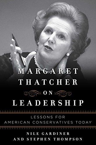 Stock image for Margaret Thatcher on Leadership: Lessons for American Conservatives Today for sale by SecondSale