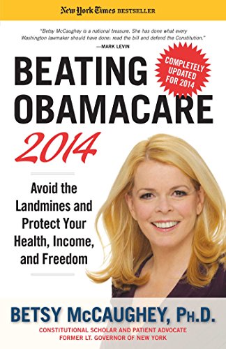 Stock image for Beating Obamacare 2014: Avoid the Landmines and Protect Your Health, Income, and Freedom for sale by Wonder Book