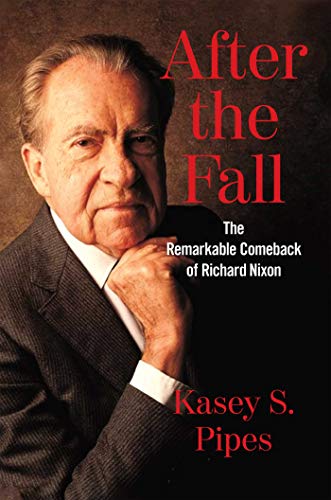 Beispielbild fr After the Fall: The Remarkable Comeback of Richard Nixon zum Verkauf von Wonder Book