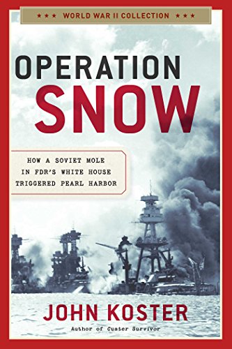 Imagen de archivo de Operation Snow: How a Soviet Mole in FDR's White House Triggered Pearl Harbor (World War II Collection) a la venta por PlumCircle