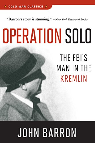 Stock image for Operation Solo: The FBI's Man in the Kremlin (Cold War Classics) for sale by BooksRun