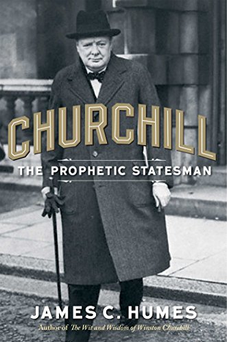 Beispielbild fr Churchill: The Prophetic Statesman zum Verkauf von PlumCircle