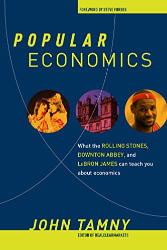 Beispielbild fr Popular Economics: What the Rolling Stones, Downton Abbey, and LeBron James Can Teach You about Economics zum Verkauf von Wonder Book