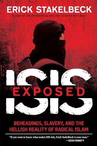 9781621573777: Isis Exposed: Beheadings, Slavery, and the Hellish Reality of Radical Islam