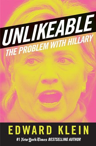 Imagen de archivo de UNLIKEABLE: The Problem with Hillary a la venta por SecondSale