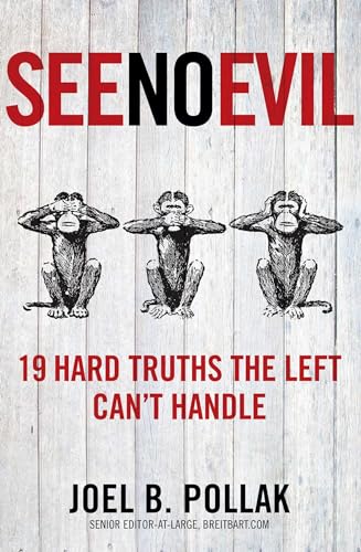 Imagen de archivo de See No Evil : 19 Hard Truths the Left Can't Handle a la venta por Better World Books