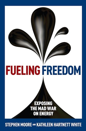 Imagen de archivo de Fueling Freedom: Exposing the Mad War on Energy a la venta por Orion Tech