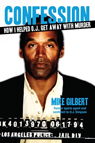 9781621574125: Confession: How I Helped O.J. Get Away With Murder