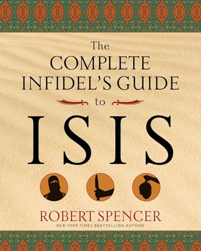 Beispielbild fr The Complete Infidel's Guide to ISIS zum Verkauf von Better World Books