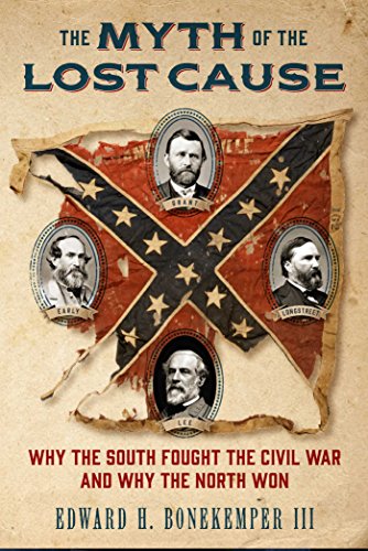 Stock image for The Myth of the Lost Cause: Why the South Fought the Civil War and Why the North Won for sale by Goodwill