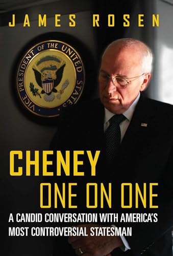 Stock image for Cheney One on One: A Candid Conversation with America's Most Controversial Statesman for sale by SecondSale