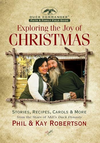 Beispielbild fr Exploring the Joy of Christmas: A Duck Commander Faith and Family Field Guide zum Verkauf von Wonder Book