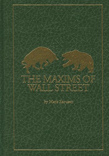 Beispielbild fr The Maxims of Wall Street: A Compendium of Financial Adages, Ancient Proverbs, and Worldly Wisdom zum Verkauf von BooksRun