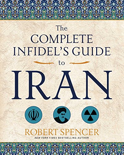 Beispielbild fr The Complete Infidel's Guide to Iran (Complete Infidel's Guides) zum Verkauf von Wonder Book