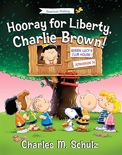 Stock image for Hooray for Liberty, Charlie Brown! (American History) for sale by HPB-Ruby