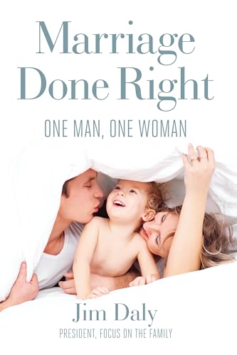 Beispielbild fr Marriage Done Right: One Man, One Woman zum Verkauf von Wonder Book