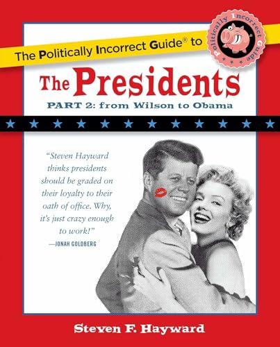 Beispielbild fr The Politically Incorrect Guide to the Presidents, Part 2: From Wilson to Obama zum Verkauf von ThriftBooks-Atlanta