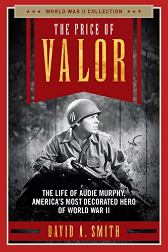 Beispielbild fr The Price of Valor: The Life of Audie Murphy, America's Most Decorated Hero of World War II (World War II Collection) zum Verkauf von WorldofBooks