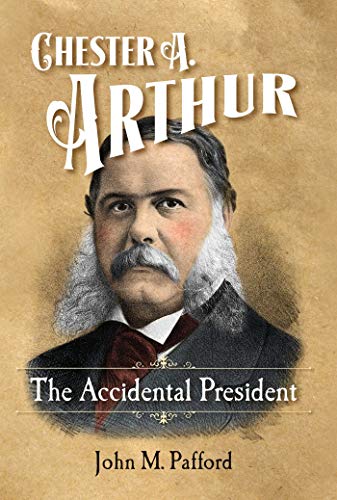 Beispielbild fr The Accidental President: Chester A. Arthur zum Verkauf von Book Outpost