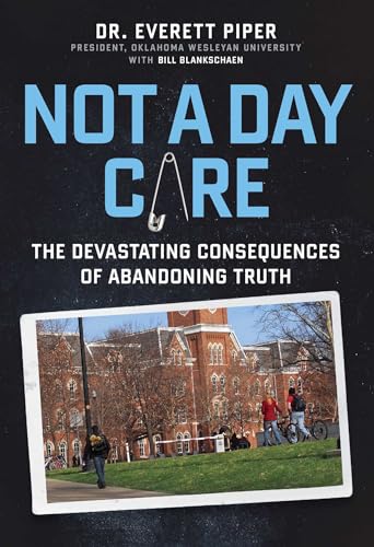 Beispielbild fr Not a Day Care: The Devastating Consequences of Abandoning Truth zum Verkauf von Wonder Book