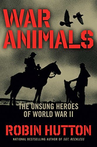 Stock image for War Animals: The Unsung Heroes of World War II for sale by Dream Books Co.