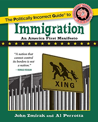 Imagen de archivo de The Politically Incorrect Guide to Immigration a la venta por Better World Books: West