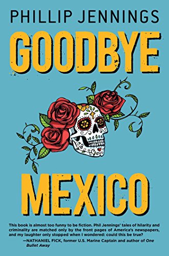9781621577010: Goodbye Mexico (The Gearheardt Series)