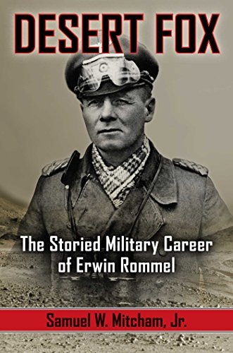 Imagen de archivo de Desert Fox: The Storied Military Career of Erwin Rommel a la venta por BooksRun