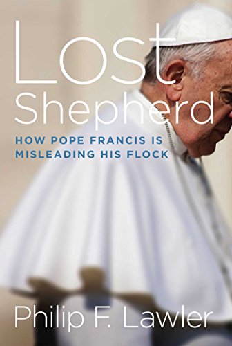 Beispielbild fr Lost Shepherd: How Pope Francis is Misleading His Flock zum Verkauf von PlumCircle