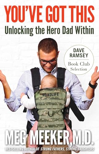 Stock image for You've Got This: Unlocking the Hero Dad Within for sale by SecondSale