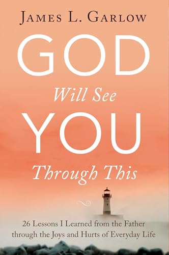 Stock image for God Will See You Through This : 26 Lessons I Learned from the Father Through the Joys and Hurts of Everyday Life for sale by Better World Books